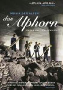 Das Alphorn - Musik der Alpen