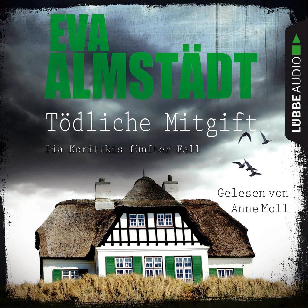 Tödliche Mitgift - Pia Korittkis fünfter Fall