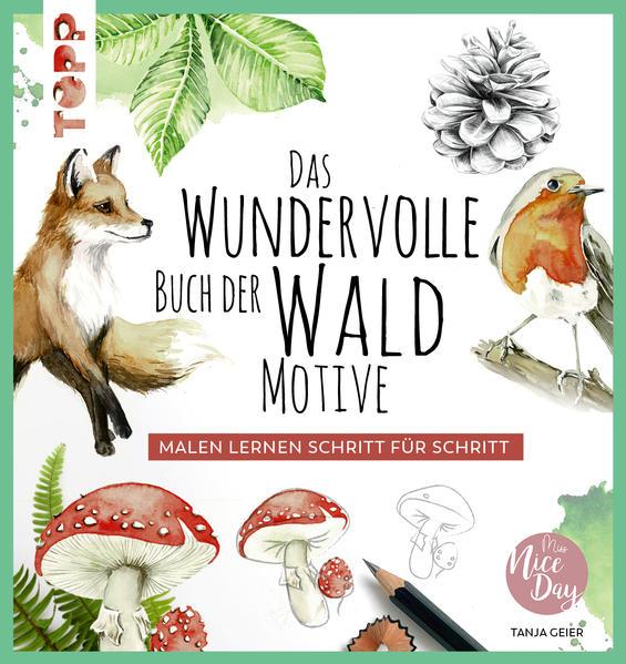 Das wundervolle Buch der Waldmotive