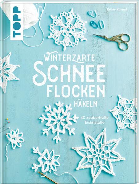 Winterzarte Schneeflocken häkeln