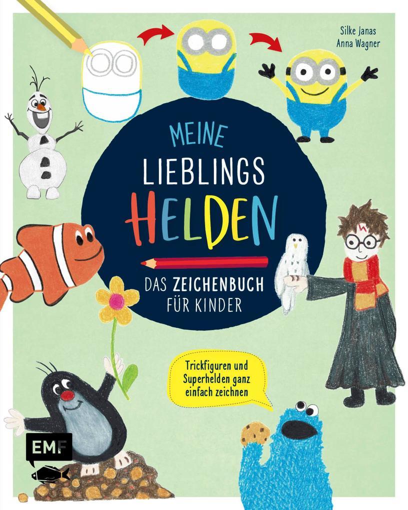 Meine Lieblingshelden - Das Zeichenbuch für Kinder