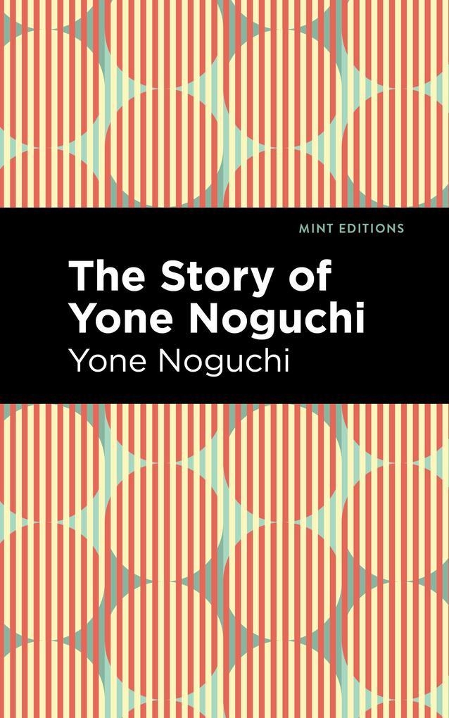 The Story of Yone Noguchi