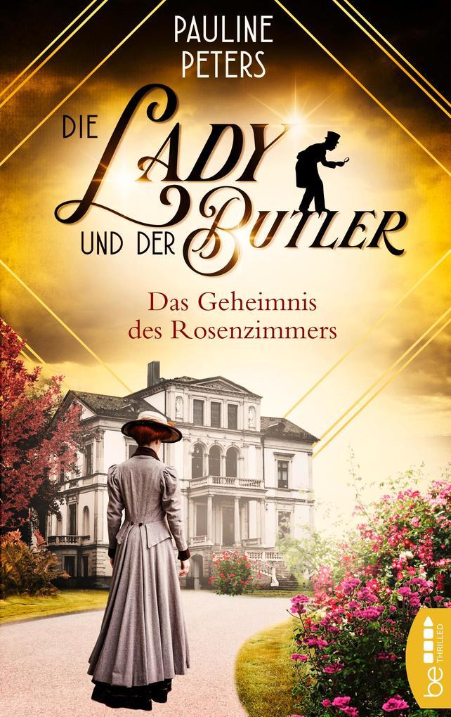 Die Lady und der Butler - Das Geheimnis des Rosenzimmers