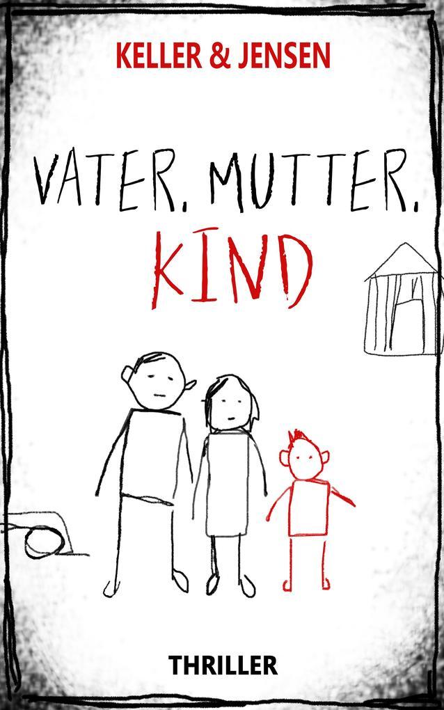 Vater, Mutter, Kind