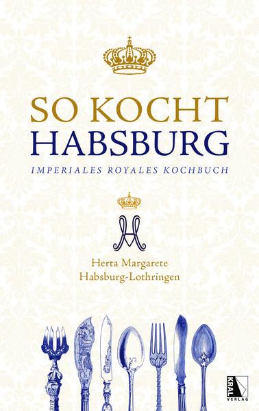 So kocht Habsburg