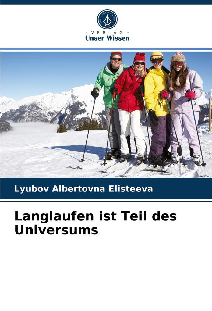 Langlaufen ist Teil des Universums