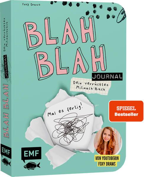 Blah Blah Journal - Dein verrücktes Mitmach-Buch - Mal es fertig! Von YouTuberin Foxy Draws