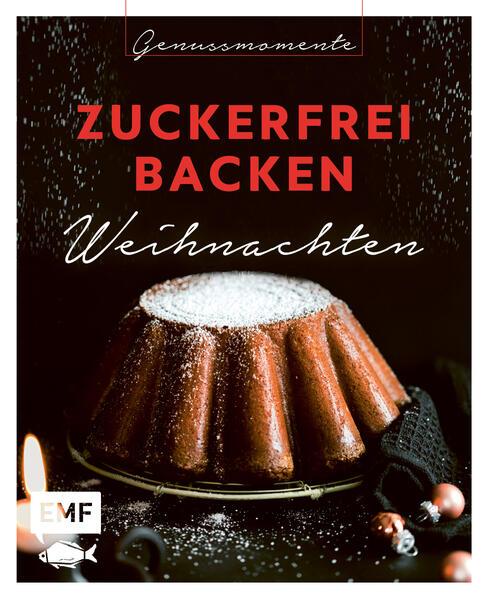 Genussmomente: Zuckerfrei backen Weihnachten