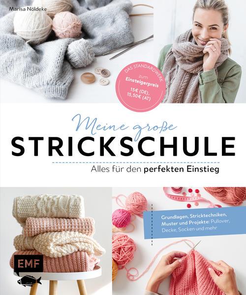 Meine große Strickschule - Alles für den perfekten Einstieg