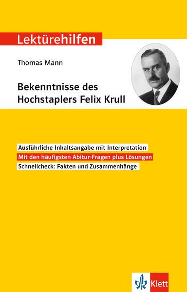 Lektürehilfen Thomas Mann, Bekenntnisse des Hochstaplers Felix Krull