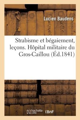 Strabisme Et Bégaiement, Leçons. Hôpital Militaire Du Gros-Caillou