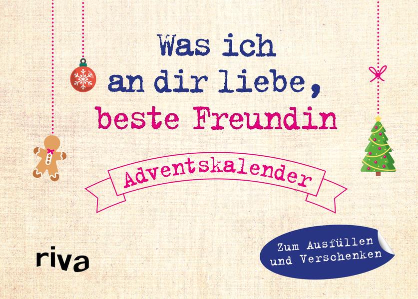 Was ich an dir liebe, beste Freundin - Adventskalender. Hardcover-Ausgabe