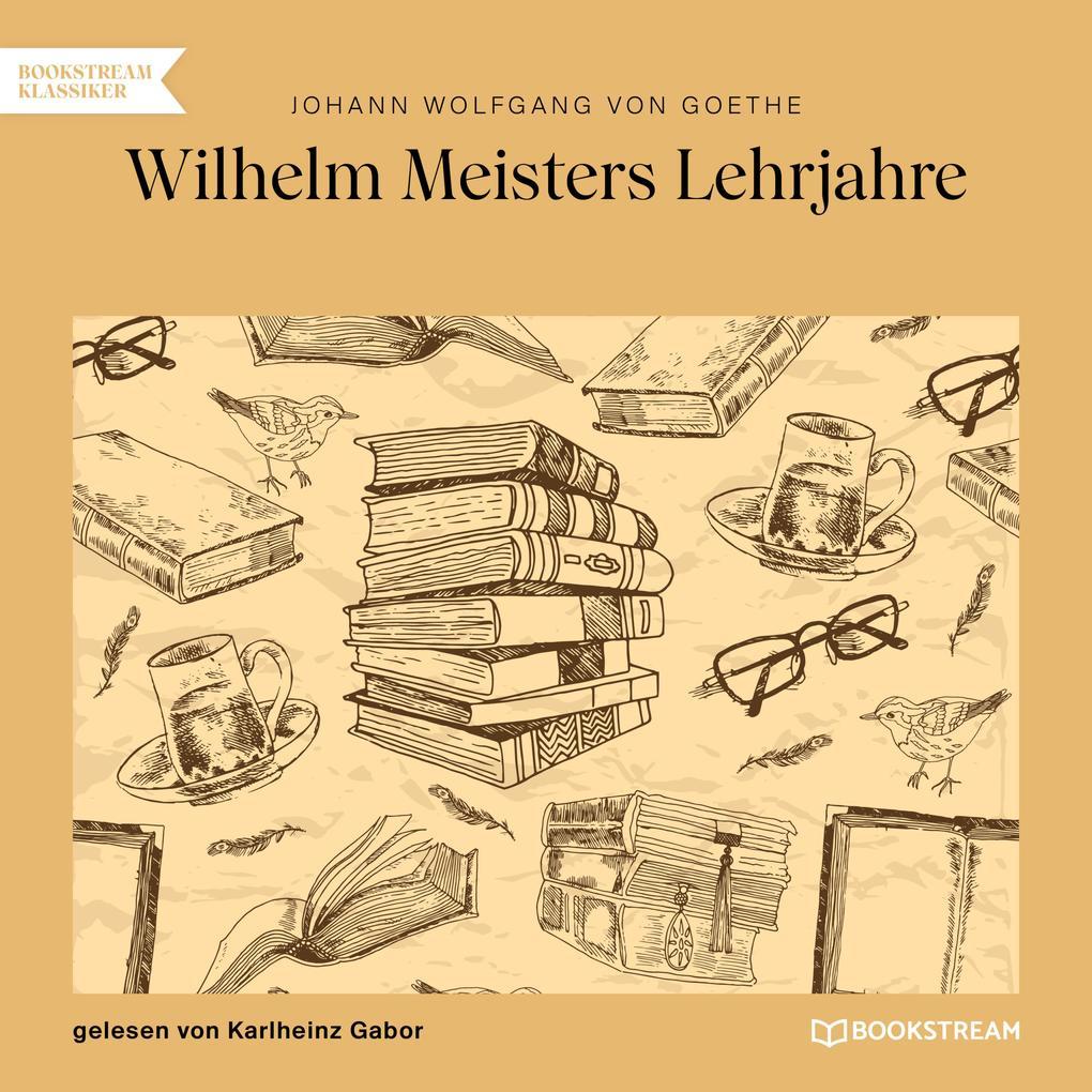 Wilhelm Meisters Lehrjahre