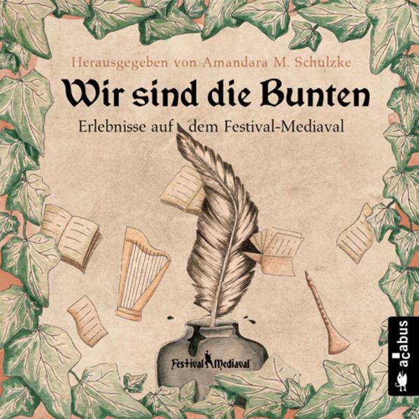 Wir sind die Bunten. Erlebnisse auf dem Festival-Mediaval, Audio-CD, MP3