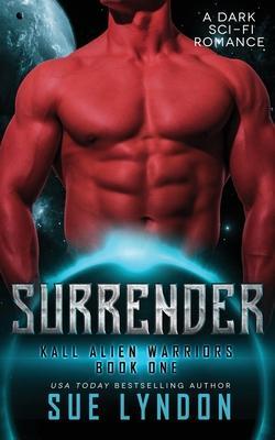 Surrender: A Dark Sci-Fi Romance