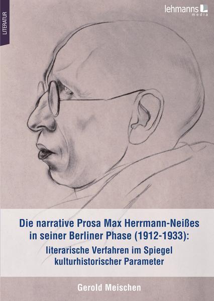 Die narrative Prosa Max Herrmann-Neißes in seiner Berliner Phase (1912-1933): literarische Verfahren