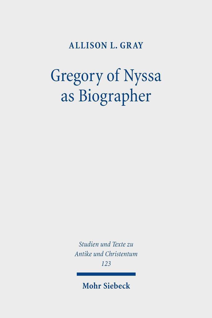 Gregory of Nyssa as Biographer