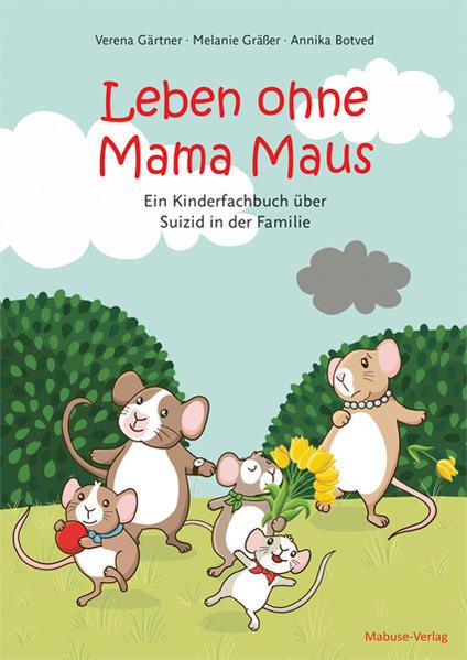 Leben ohne Mama Maus