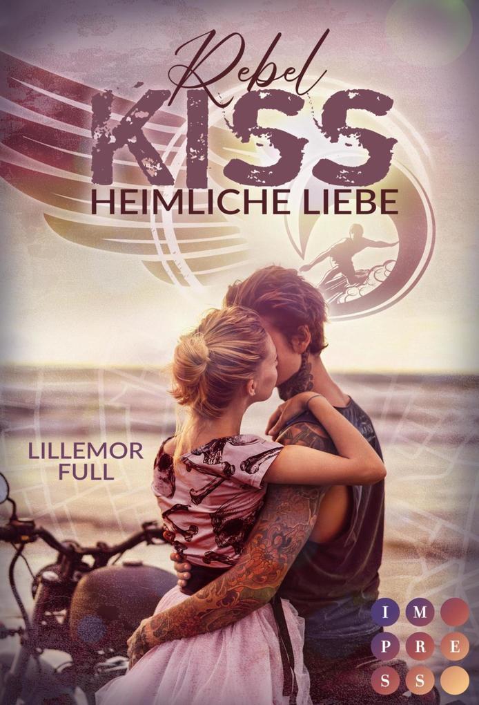 Rebel Kiss: Heimliche Liebe