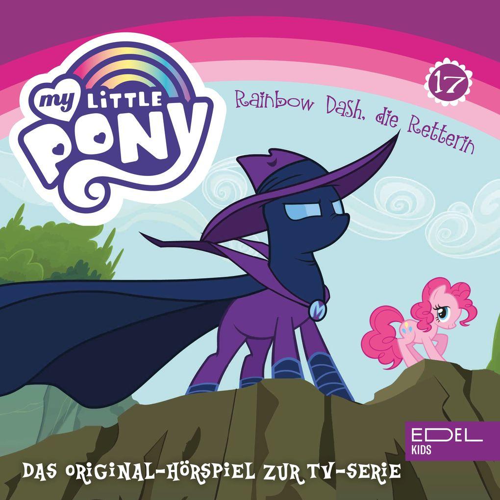 Folge 17: Rainbow Dash, die Retterin (Das Original Hörspiel zur TV-Serie)