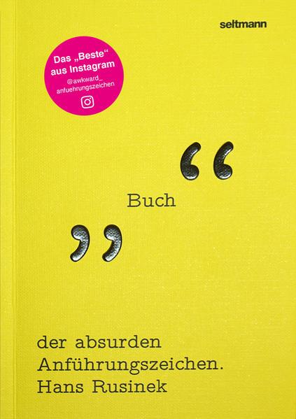 Das Buch der absurden Anführungszeichen