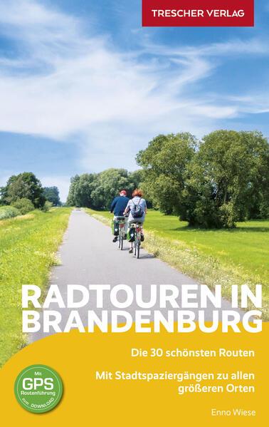 Reiseführer Radtouren in Brandenburg