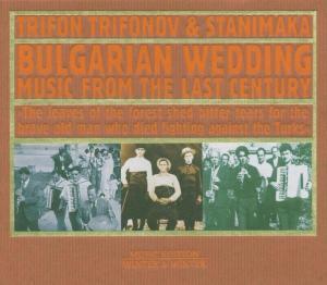 Bulgarian Wedding-Music From The Last Century