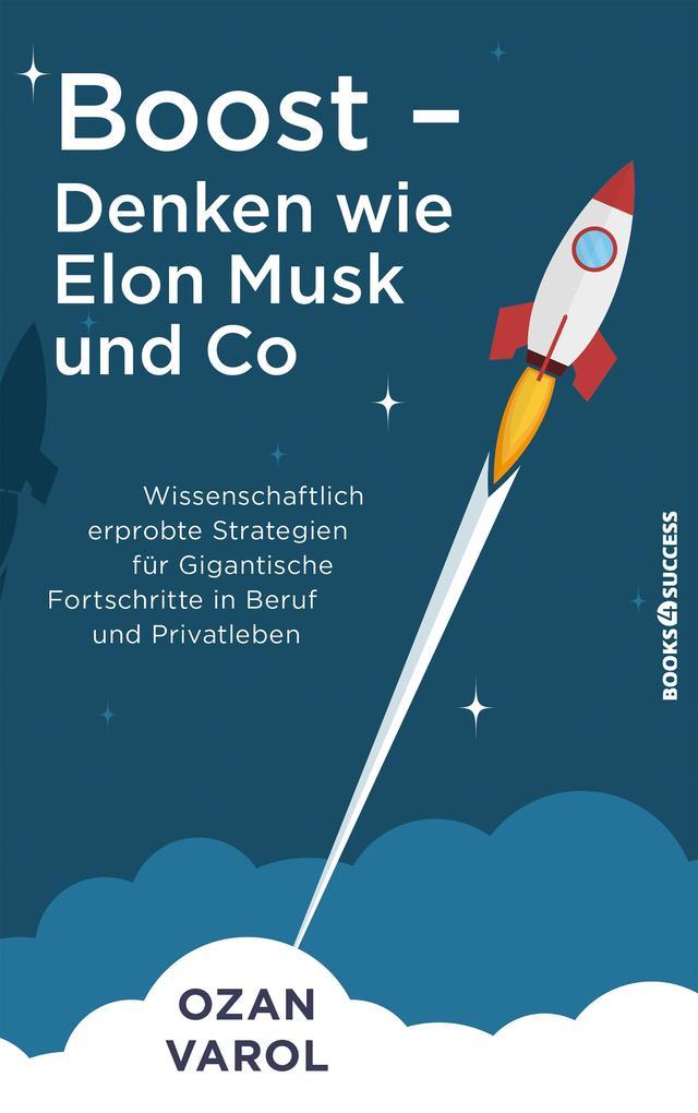 Boost - Denken wie Elon Musk und Co