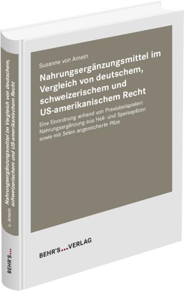 Nahrungsergänzungsmittel im Vergleich von deutschem, schweizerischem und US-amerikanischem Recht