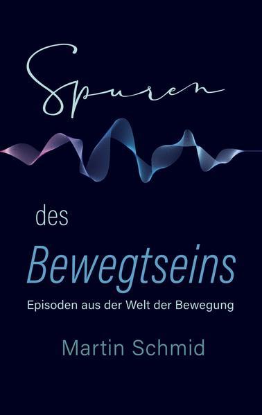 Spuren des Bewegtseins