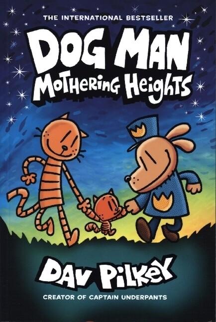 Dog Man 10. Mothering Heights