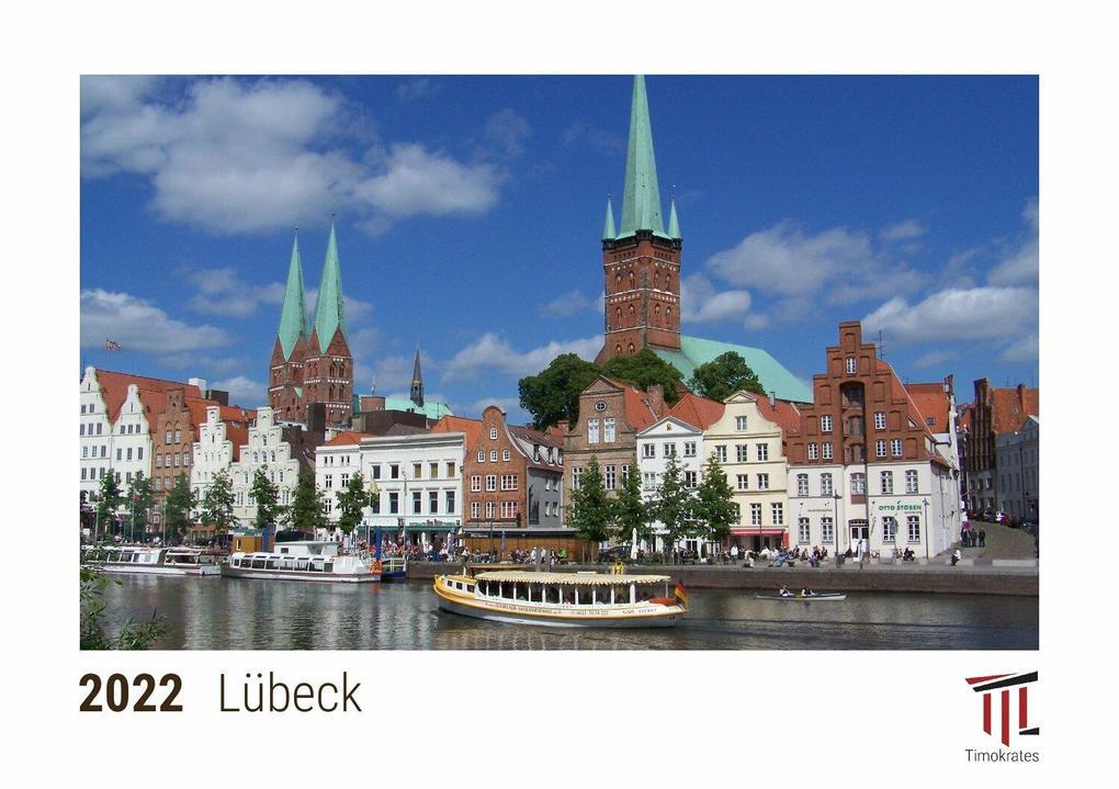 Lübeck 2022 - Timokrates Kalender, Tischkalender, Bildkalender - DIN A5 (21 x 15 cm)