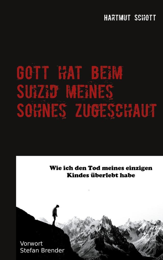 Gott hat beim Suizid meines Sohnes zugeschaut