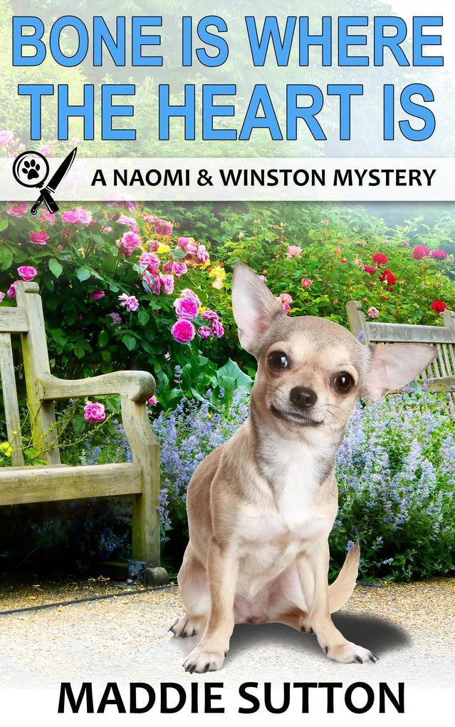 Bone Is Where The Heart Is (Naomi & Winston Mysteries, #1)