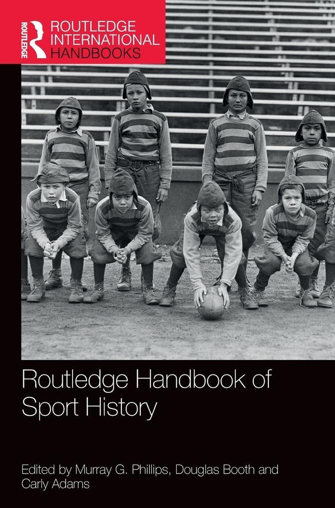 Routledge Handbook of Sport History