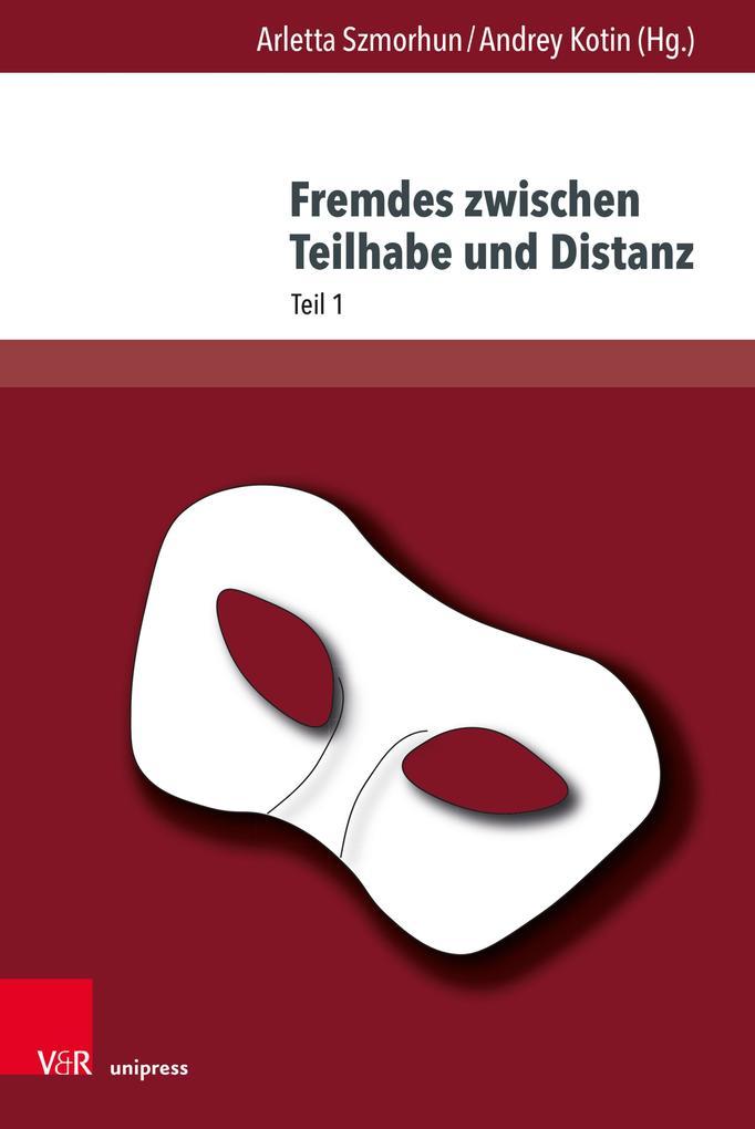 Fremdes zwischen Teilhabe und Distanz