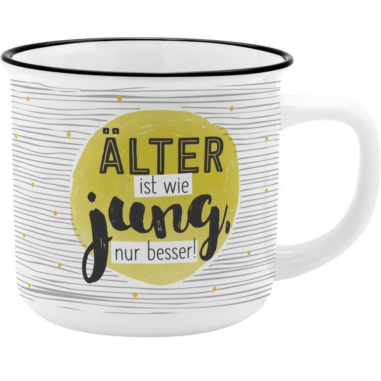 Becher "Älter ist wie jung, nur besser!"