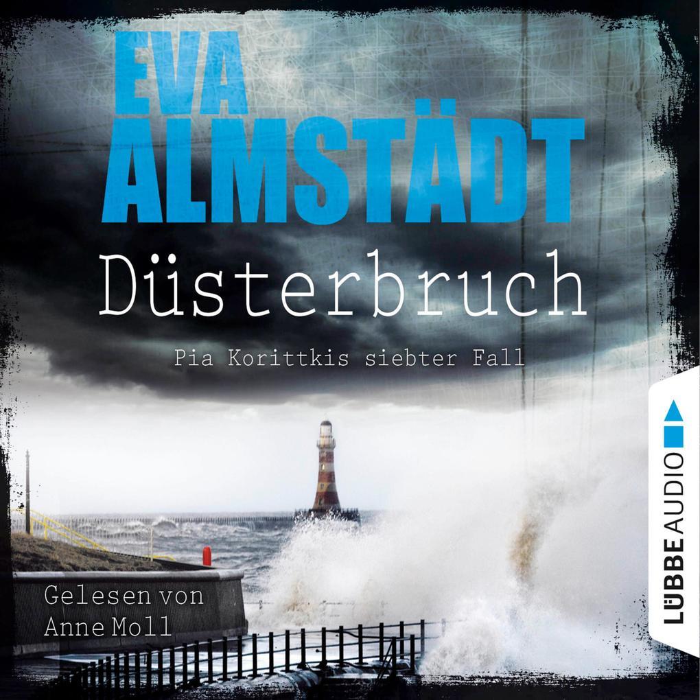 Düsterbruch - Pia Korittkis siebter Fall