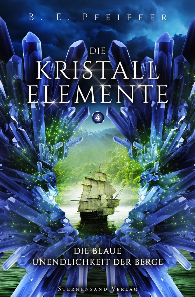 Die Kristallelemente (Band 4): Die blaue Unendlichkeit der Berge