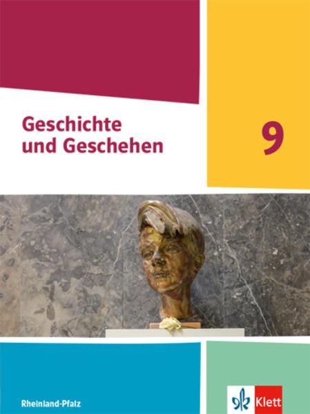 Geschichte und Geschehen 9. Schulbuch Klasse 9. Ausgabe Rheinland-Pfalz