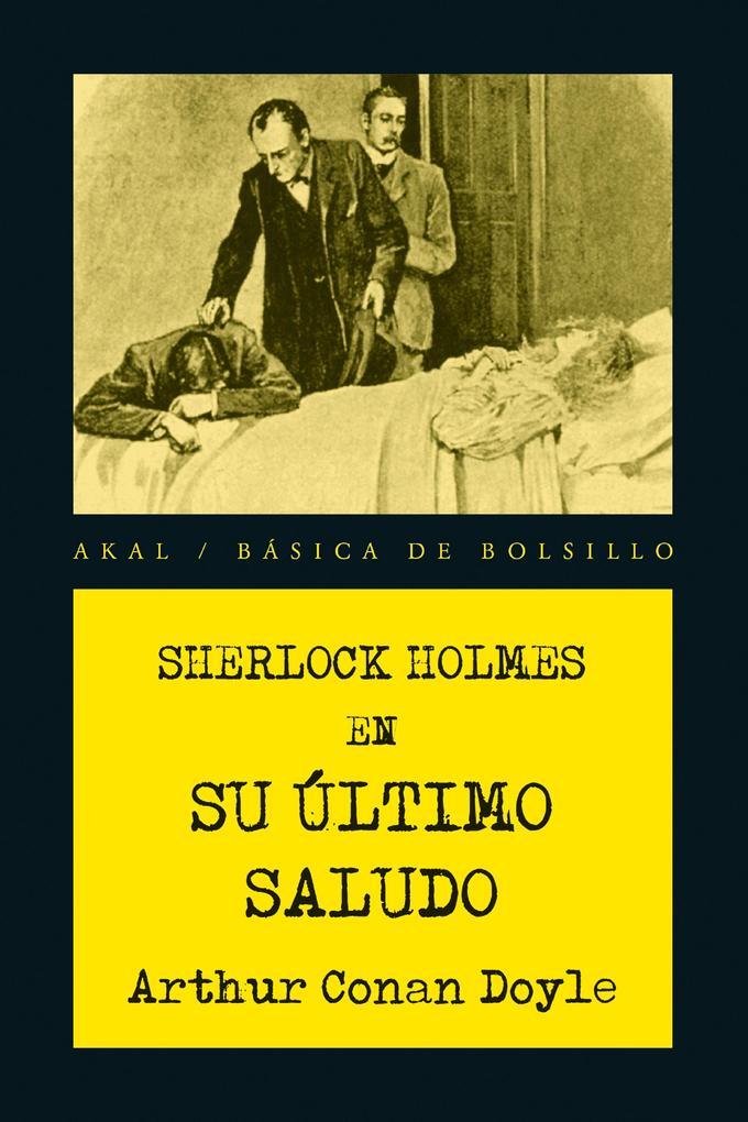 Sherlock Holmes. Su último saludo