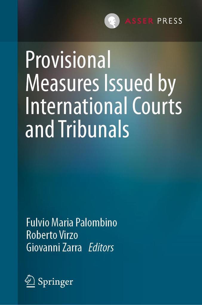 Provisional Measures Issued by International Courts and Tribunals