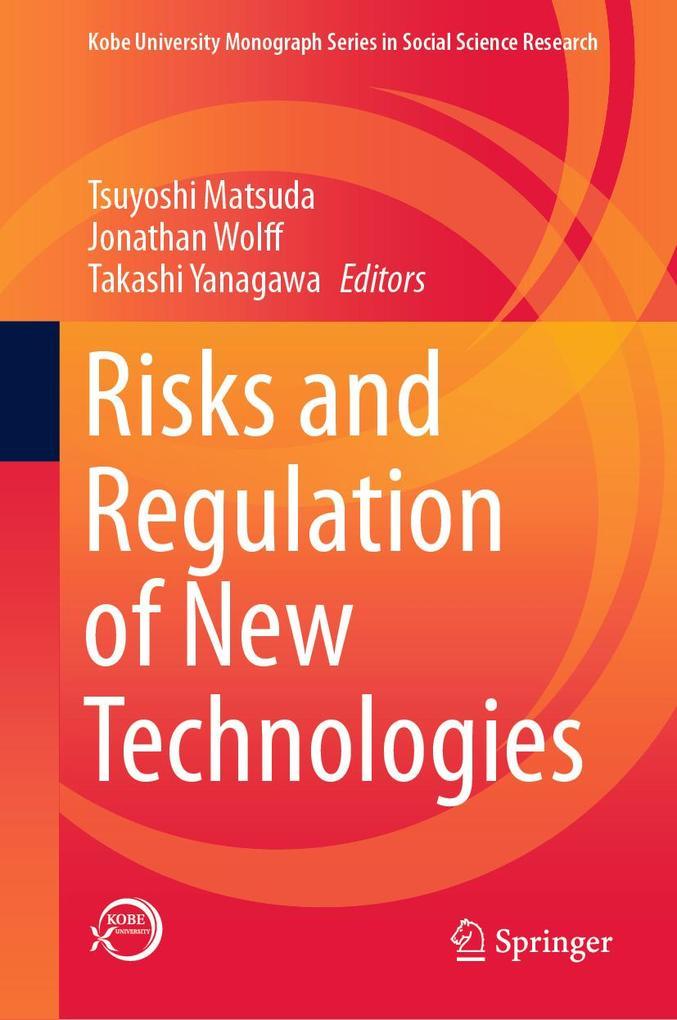 Risks and Regulation of New Technologies