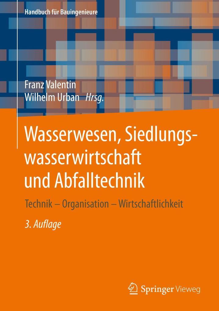 Wasserwesen, Siedlungswasserwirtschaft und Abfalltechnik