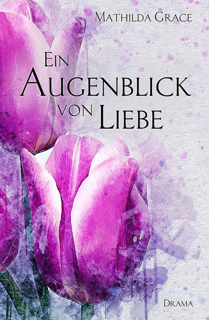 Ein Augenblick von Liebe