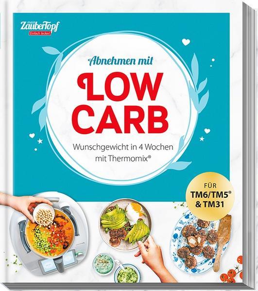 mein ZauberTopf Einfach lecker! Abnehmen mit LOW CARB