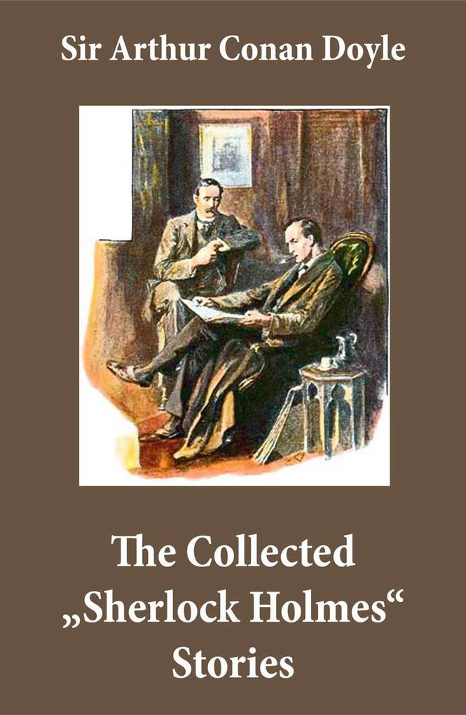 The Collected "Sherlock Holmes" Stories