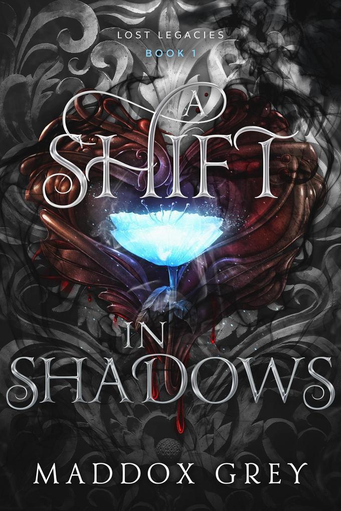 A Shift in Shadows (Lost Legacies, #1)