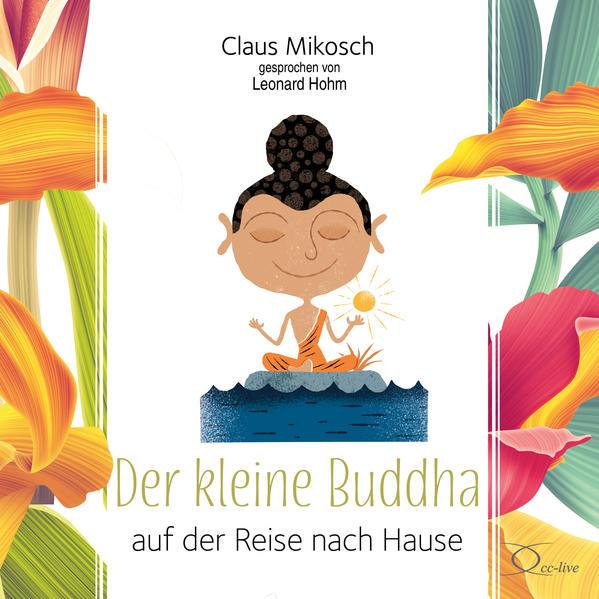 Der kleine Buddha auf der Reise nach Hause, 3 Audio-CD