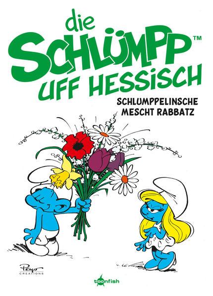 Die Schlümpp uff Hessisch: Schlumppelinsche mescht Rabbatz